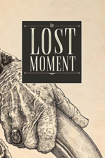 The Lost Moment The Lost Moment