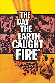 The Day the Earth Caught Fire