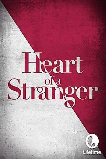 Heart of a Stranger Heart of a Stranger