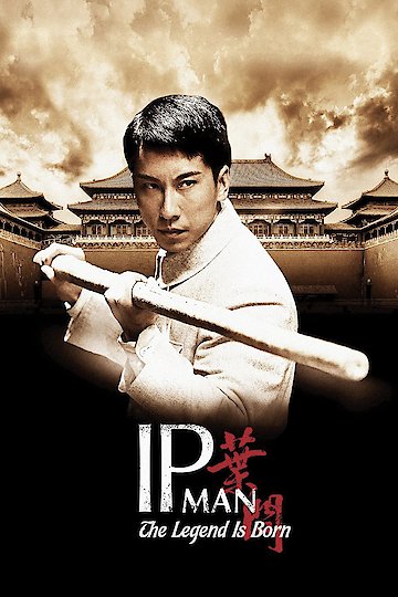 The Legend is Born - Ip Man The Legend is Born - Ip Man