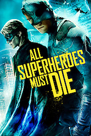 All Superheroes Must die