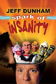watch jeff dunham spark of insanity online free