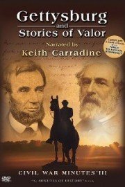 Gettysburg and Stories of Valor - Civil War Minutes III Volume One