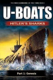 U-Boats - Hitler's Sharks - Chapter 1 - Genesis