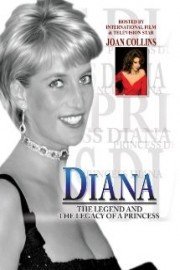 Diana: The Legend and the Legacy of a Princess