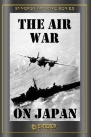 Crusade in the Pacific: The Air War on Japan
