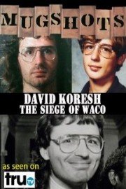 Mugshots: David Koresh - The Siege of Waco