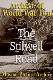 Archive of World War Two - The Stilwell Road