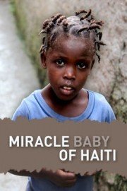 Miracle Baby of Haiti