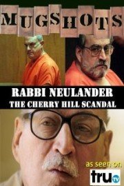 Mugshots: Rabbi Neulander - The Cherry Hill Scandal