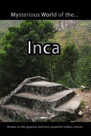 Mysterious World of the Inca
