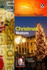 The Seasoned Traveler Christmas Markets