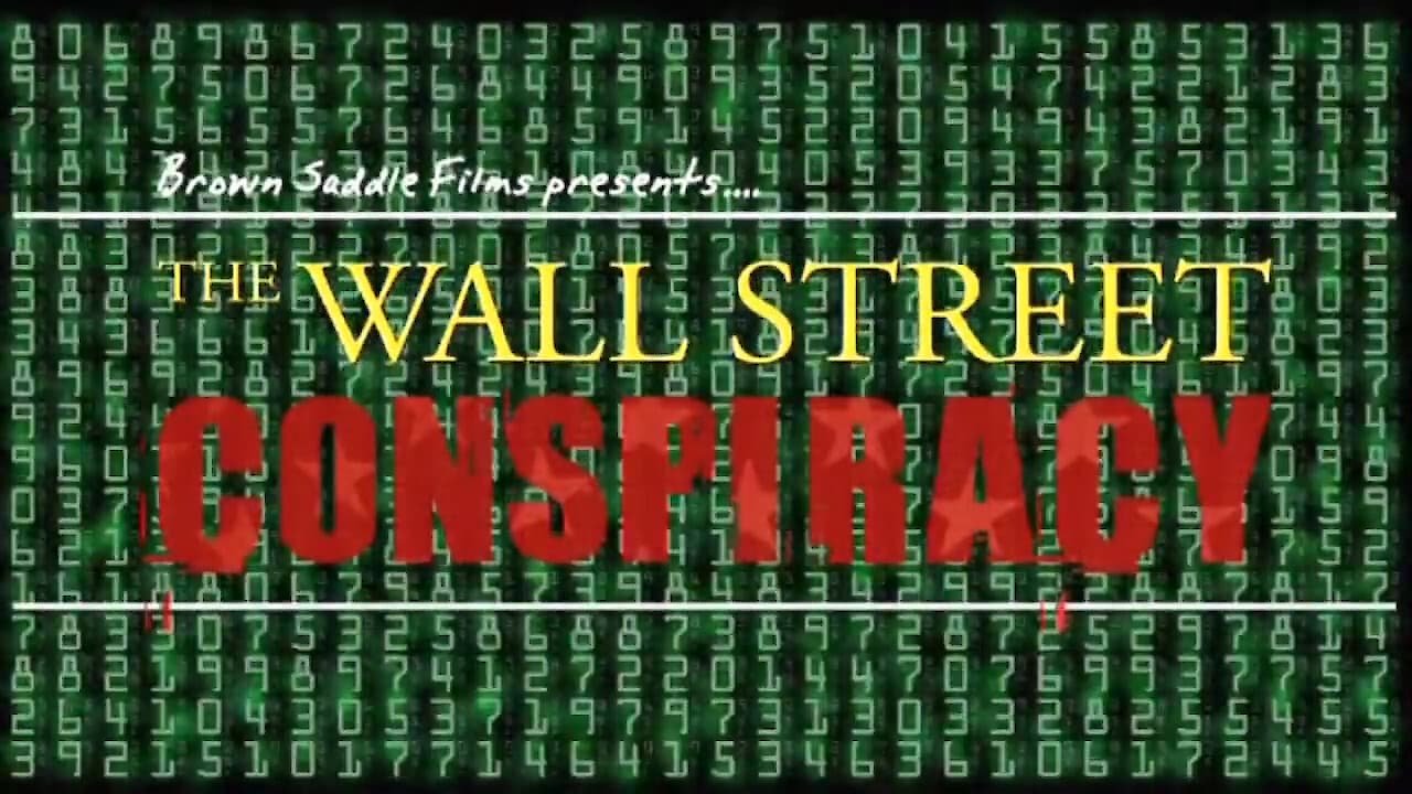 The Wall Street Conspiracy