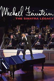 Michael Feinstein: The Sinatra Legacy