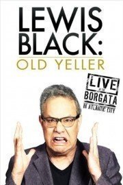 Lewis Black: Old Yeller - Live At the Borgata In Atlantic City