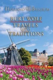 Burt Wolf: Holland & Belgium