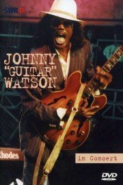 Johnny 'Guitar' Watson - In Concert: Ohne Filter