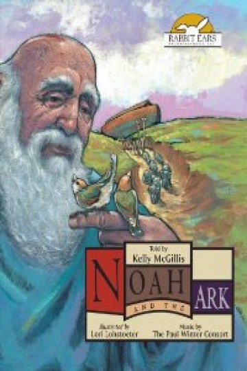 Noah and the Ark, Told by Kelly McGillis Noah and the Ark, Told by Kelly McGillis