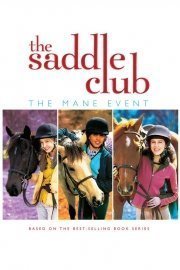 The Saddle Club: The Mane Event