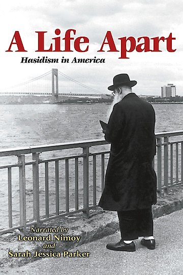 A Life Apart: Hasidism in America A Life Apart: Hasidism in America