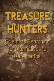 Treasure Hunters: Scientists Searching for Alternatives to Rare Earths