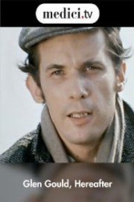 Glen Gould, Hereafter