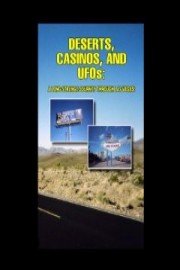 Deserts, Casinos and UFOs