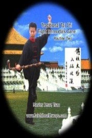 Traditional Tai Chi Eight Immortals Cane Routine Two