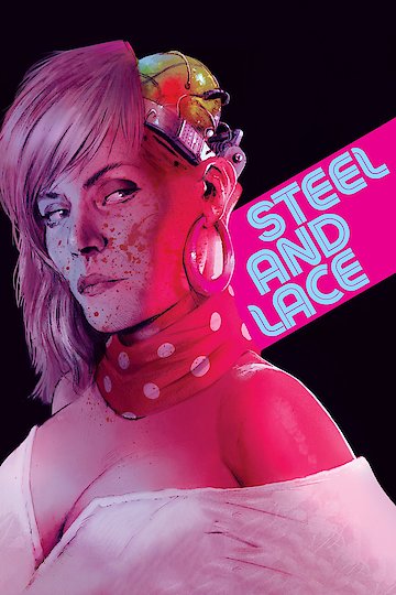 Steel and Lace Steel and Lace