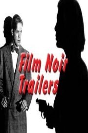 Film Noir: Trailers & Behind the Scenes of Film Noir