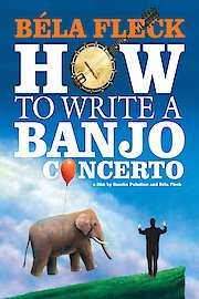 Bela Fleck: How to Write a Banjo Concerto