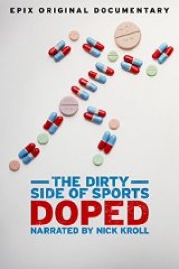 Doped: The Dirty Side of Sports Doped: The Dirty Side of Sports