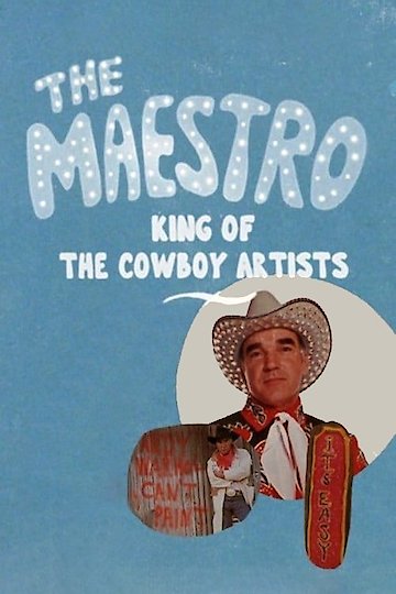 The Maestro: King of the Cowboy Artists The Maestro: King of the Cowboy Artists