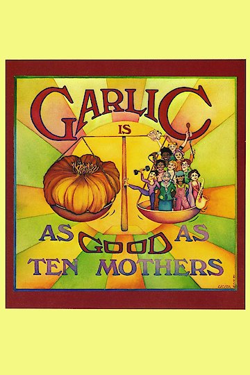 Garlic Is As Good As Ten Mothers Garlic Is As Good As Ten Mothers