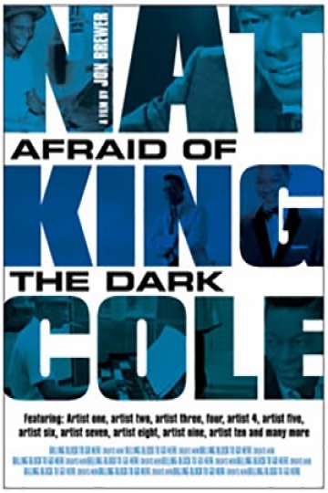 Nat King Cole: Afraid Of The Dark Nat King Cole: Afraid Of The Dark
