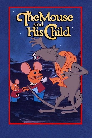 The Mouse and His Child The Mouse and His Child