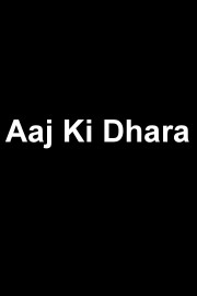 Aaj Ki Dhara