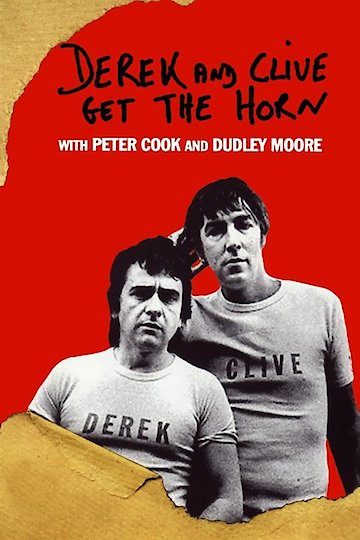 Derek and Clive Get the Horn Derek and Clive Get the Horn