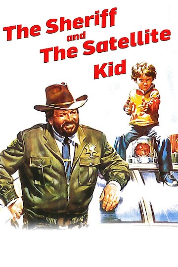 The Sheriff and the Satellite Kid The Sheriff and the Satellite Kid