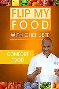 Flip My Food with Chef Jeff: Comfort Food