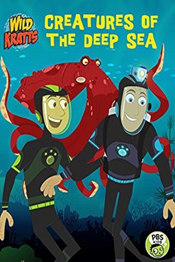 Wild Kratts: Creatures of the Deep Sea Wild Kratts: Creatures of the Deep Sea