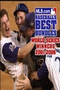 World Series Winners, 2001-2006