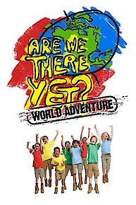 Are We There Yet? World Adventure