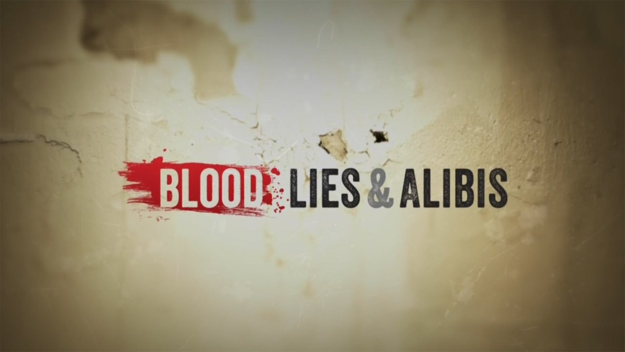Blood, Lies & Alibis