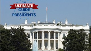 The Ultimate Guide to the Presidents Season 1 Episode 7 The Ultimate Guide to the Presidents Season 1 Episode 7