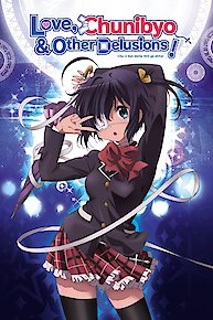 Love, Chunibyo and Other Delusions