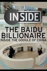 The Baidu Billionaire: Inside the Google of China