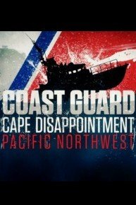 Coast Guard: Cape Disappointment / Pacific Northwest