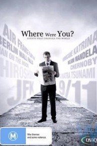 Where were you? Events that Changed the World