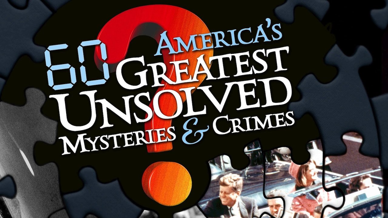America's 60 Greatest Unsolved Mysteries and Crimes